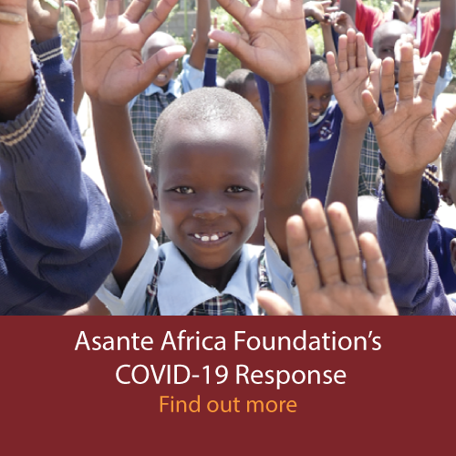 Asante Africa Foundation’s Response to COVID-19